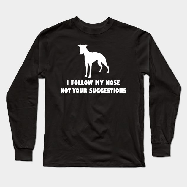 funny i follow my nose not your suggestions Long Sleeve T-Shirt by spantshirt